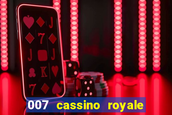 007 cassino royale filme completo em portugues